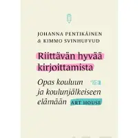 Pentikäinen, Riittävän hyvää kirjoittamista - Opas kouluun ja koulunjälkeiseen elämään