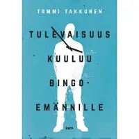 Takkunen, Tulevaisuus kuuluu bingoemännille