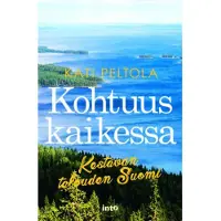 Peltola, Kohtuus kaikessa - Kestävän talouden Suomi