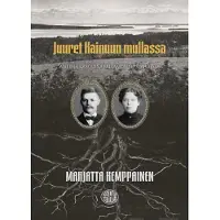 Kemppainen, Juuret Kainuun mullassa - Antti ja Karoliina Paltamon Mieslahdesta