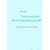 Virpi, "Soivia tuokioita" - Pieniä kappaleita pianolle - "Musical moments" - Little piano pieces