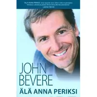 Bevere, Älä anna periksi