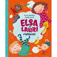 Rahikka, Elsa ja Lauri riehuvat
