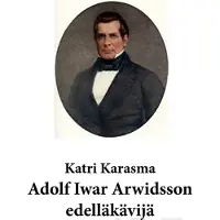 Karasma, Adolf Iwar Arwidsson - edelläkävijä