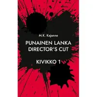 Kajanne, Punainen Lanka Director's Cut - Kivikko 1