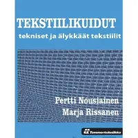 Nousiainen, Tekstiilikuidut : tekniset ja älykkäät tekstiilit