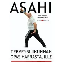 Jalamo, Asahi - Terveysliikunnan opas harrastajille