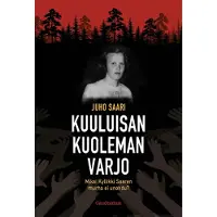 Saari, Kuuluisan kuoleman varjo - Miksi Kyllikki Saaren murha ei unohdu?