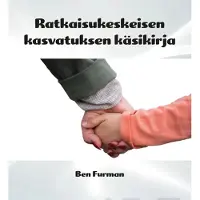 Furman, Ratkaisukeskeisen kasvatuksen käsikirja