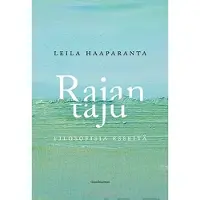 Haaparanta, Rajan taju - Filosofisia esseitä