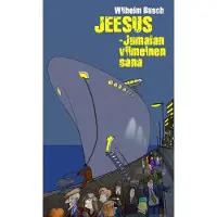 Busch, Jeesus - Jumalan viimeinen sana - koottu nauhoitetuista puheista