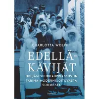 Gaudeamus Wolff, Edelläkävijät - Neljän suurkauppiassuvun tarina modernisoituvasta Suomesta