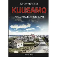 Kallioniemi, Kuusamo - Aikamatka lähihistoriaan