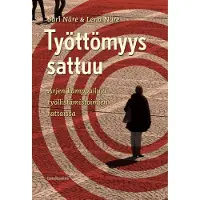 Gaudeamus Näre, Työttömyys sattuu - Arjen kamppailuja työllistämistoimien rattaissa