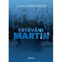 Pakkanen, Ystäväni Martin