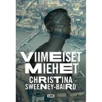 Sweeney-Baird, Viimeiset miehet