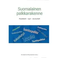 Rita ym. Asplund : Suomalainen palkkarakenne : muutokset, syyt, seuraukset