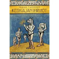 Gaudeamus Tamminen, Keskiajan hirviöt