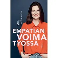 Paakkanen, Empatian voima työssä