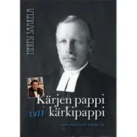 Saarela, Kärjen pappi vai kärkipappi - säveltäjä Toivo Kärjen isä