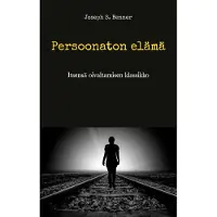 Benner, Persoonaton elämä - Itsensä oivaltamisen klassikko
