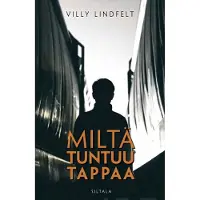 Lindfelt, Miltä tuntuu tappaa