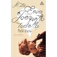 Ahola, Mitä Eeva Joenpelto todella sanoi?
