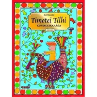 Siljamäki, Timotei Tilhi Kummamaassa