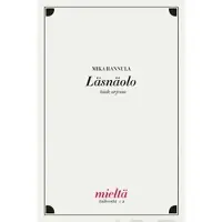 Hannula, Läsnäolo - taide arjessa