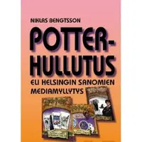 Bengtsson, Potter-hullutus eli Helsingin Sanomien mediamyllytys
