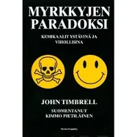 Timbrell, Myrkkyjen paradoksi - kemikaalit ystävinä ja vihollisina