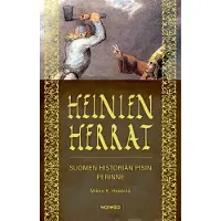 Warelia Heikkilä, Heinien herrat - Suomen historian pisin perinne