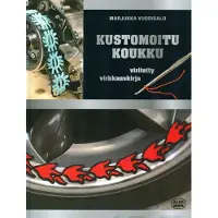 Marjukka Vuorisalo: Kustomoitu koukku - Viritetty virkkauskirja