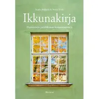 Mikkola, Ikkunakirja - Perinteisen puuikkunan kunnostaminen