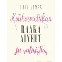 Lempa, Kotikosmetiikan raaka-aineet ja valmistus