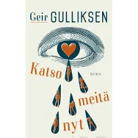 Gulliksen, Katso meitä nyt