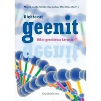 Kiehtovat geenit - Mihin geenitietoa käytetään?