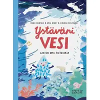 Erkintalo, Ystäväni vesi - Lasten oma tietokirja