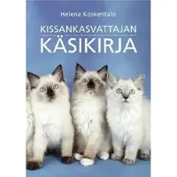 Koskentalo, Kissankasvattajan käsikirja
