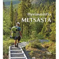 Hyvinvointia metsästä