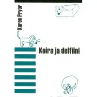 Pryor, Koira ja delfiini - johdatus naksutinkoulutukseen