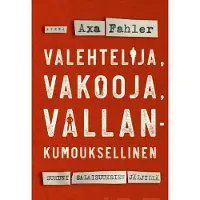 Fahler, Valehtelija, vakooja, vallankumouksellinen - Sukuni salaisuuksien jäljillä