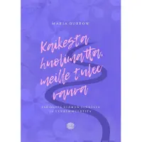 Burrow, Kaikesta huolimatta, meille tulee vauva - Tarinoita elämän synnystä ja vanhemmuudesta