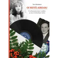 Heinänen, Oi niitä aikoja! - Unohtumattomien venäläis- ja neuvostolaulujen tarina