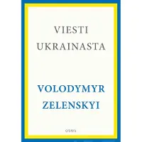Otava Zelenskyi, Viesti Ukrainasta