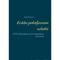 Mononen, Erään pataljoonan sotatie - I/JR 65 talvisodassa Suomussalmella ja Kuhmossa