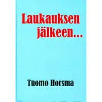Horsma, Laukauksen jälkeen