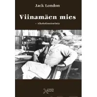 London, Viinamäen mies - Alkoholimuistelmia