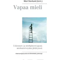 Stenlund (toim.), Vapaa mieli - Uskonnon- ja mielipiteenvapaus mielenterveyden järkkyessä