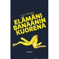 Törhönen, Elämäni banaanin kuorena